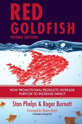 Red Goldfish Promo Edition: Cómo los productos promocionales aprovechan el propósito para aumentar el impacto - Red Goldfish Promo Edition: How Promotional Products Leverage Purpose to Increase Impact