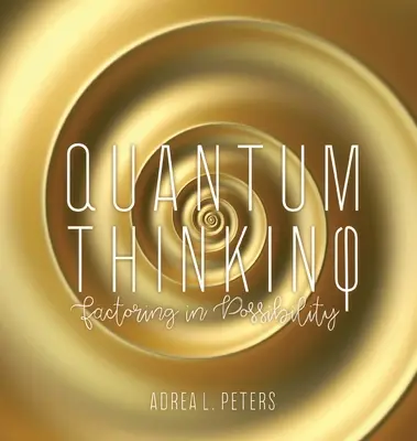 El pensamiento cuántico - Quantum Thinking