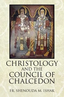 La cristología y el Concilio de Calcedonia - Christology and the Council of Chalcedon