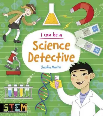 Puedo ser detective científico: Actividades divertidas para niños - I Can Be a Science Detective: Fun Stem Activities for Kids