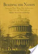 Construir la nación: Los estadounidenses escriben sobre su arquitectura, sus ciudades y su paisaje - Building the Nation: Americans Write about Their Architecture, Their Cities, and Their Landscape