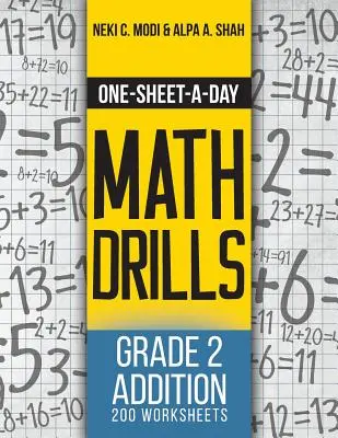 Ejercicios de matemáticas de una hoja al día: Suma Grado 2 - 200 Hojas de Trabajo (Libro 3 de 24) - One-Sheet-A-Day Math Drills: Grade 2 Addition - 200 Worksheets (Book 3 of 24)