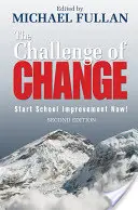 El reto del cambio: Empezar ya a mejorar la escuela - The Challenge of Change: Start School Improvement Now!