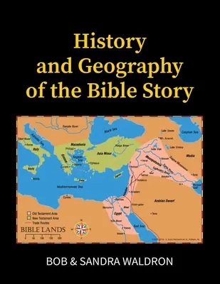 Historia y geografía del relato bíblico: Manual de estudio - The History and Geography of the Bible Story: A Study Manual