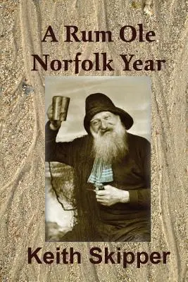 Un año de ron en Norfolk - A Rum Ole Norfolk Year