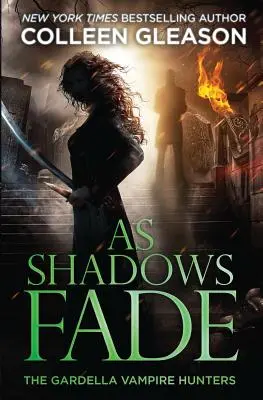 Cuando las sombras se desvanecen: Los Cazadores de Vampiros de Gardella, 5 - As Shadows Fade: The Gardella Vampire Hunters, 5