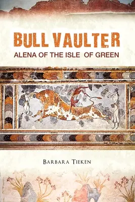 Bull Vaulter: Alena de la Isla Verde - Bull Vaulter: Alena of the Isle of Green