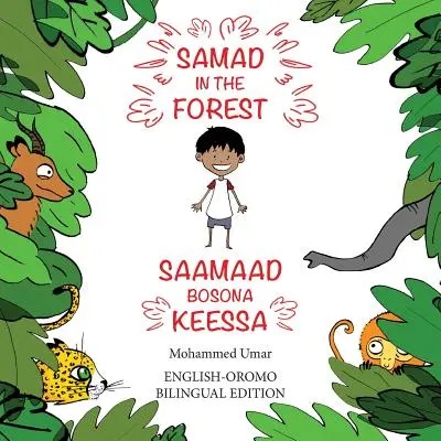 Samad in the Forest (Samad en el bosque): Edición bilingüe inglés-oromo - Samad in the Forest: English - Oromo Bilingual Edition