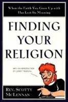 Cómo encontrar tu religión: Cuando la fe con la que creciste ha perdido su significado - Finding Your Religion: When the Faith You Grew Up with Has Lost Its Meaning