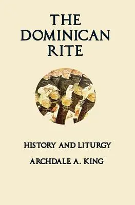 El Rito Dominicano: Historia y Liturgia - The Dominican Rite: History and Liturgy