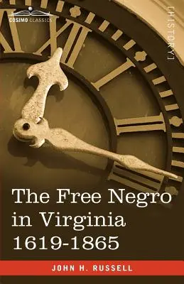 El negro libre en Virginia 1619-1865 - The Free Negro in Virginia 1619-1865