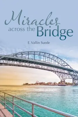 Milagros a través del puente - Miracles Across the Bridge