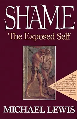 La vergüenza: El yo expuesto - Shame: The Exposed Self