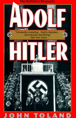 Adolf Hitler: La biografía definitiva - Adolf Hitler: The Definitive Biography