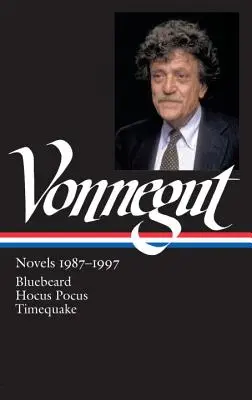 Kurt Vonnegut: Novelas 1987-1997 (Loa #273): Barba Azul / Hocus Pocus / Timequake - Kurt Vonnegut: Novels 1987-1997 (Loa #273): Bluebeard / Hocus Pocus / Timequake