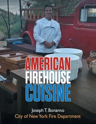 La cocina americana de los parques de bomberos - American Firehouse Cuisine