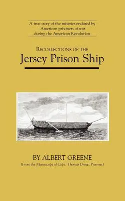 Recuerdos del buque prisión de Jersey - Recollections of the Jersey Prison Ship