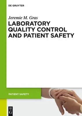 Control de calidad en el laboratorio y seguridad del paciente - Laboratory Quality Control and Patient Safety