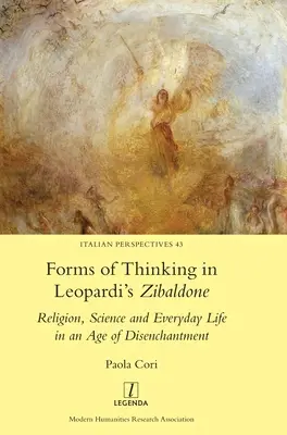 Formas de pensamiento en el Zibaldone de Leopardi: Religión, ciencia y vida cotidiana en una época de desencanto - Forms of Thinking in Leopardi's Zibaldone: Religion, Science and Everyday Life in an Age of Disenchantment