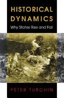 Dinámica histórica: Por qué surgen y desaparecen los Estados - Historical Dynamics: Why States Rise and Fall