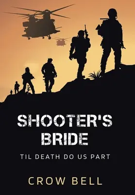 La novia del tirador: Hasta que la muerte nos separe - Shooter's Bride: Til Death Do Us Part