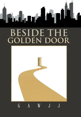 Junto a la puerta dorada - Beside the Golden Door