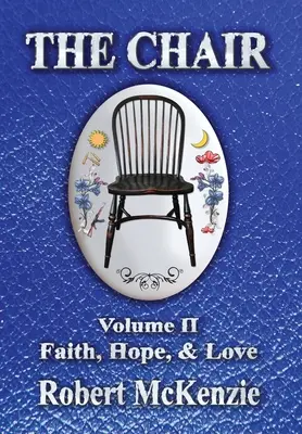 La silla: Volumen II: Fe, esperanza y amor - The Chair: Volume II: Faith, Hope, & Love