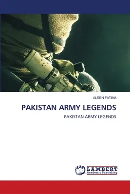 Leyendas del ejército pakistaní - Pakistan Army Legends