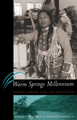 El milenio de Warm Springs: Voces de la reserva - Warm Springs Millennium: Voices from the Reservation