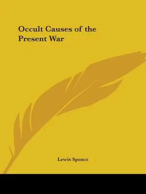 Causas ocultas de la guerra actual - Occult Causes of the Present War