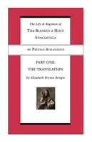 Vida y régimen de la bienaventurada y santa Syncletica, Primera parte: La traducción - Life and Regimen of the Blessed and Holy Syncletica, Part One: Part One: The Translation
