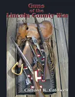 Armas de la guerra del condado de Lincoln - Guns of the Lincoln County War