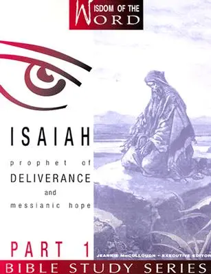 Isaías Parte 1: Profeta de la liberación y la esperanza mesiánica - Isaiah Part 1: Prophet of Deliverance and Messianic Hope