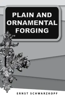 Forja simple y ornamental - Plain and Ornamental Forging