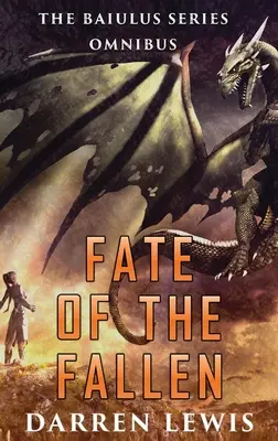 El destino de los caídos: La serie Baiulus Omnibus - Fate of the Fallen: The Baiulus Series Omnibus