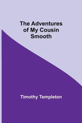 Las aventuras de mi primo Smooth - The Adventures Of My Cousin Smooth