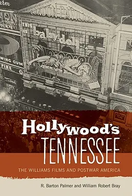 Hollywood's Tennessee: Las películas de Williams y la América de posguerra - Hollywood's Tennessee: The Williams Films and Postwar America