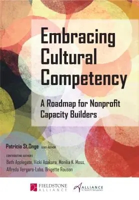 Abrazar la competencia cultural: Una hoja de ruta para los creadores de capacidad sin ánimo de lucro - Embracing Cultural Competency: A Roadmap for Nonprofit Capacity Builders