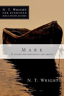 Marcos: 20 Estudios individuales y para grupos - Mark: 20 Studies for Individuals and Groups