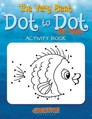 Los mejores juegos de puntitos para niños Libro de actividades - The Best Dot to Dot Games for Little Children Activity Book