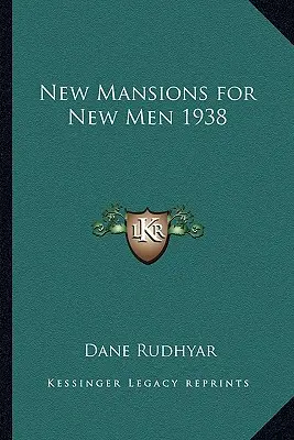 Nuevas Mansiones para Nuevos Hombres 1938 - New Mansions for New Men 1938