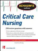 Schaum's Outline of Critical Care Nursing: 250 preguntas de repaso - Schaum's Outline of Critical Care Nursing: 250 Review Questions