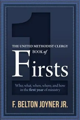 El Libro de las Primicias del Clero Metodista Unido - The United Methodist Clergy Book of Firsts