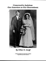 Judaísmo conservador: De nuestros antepasados a nuestros descendientes - Conservative Judaism: Our Ancestors to Our Descendants