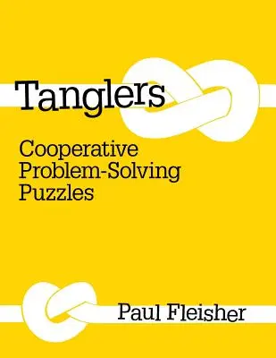 Tanglers: Puzzles cooperativos de resolución de problemas - Tanglers: Cooperative Problem-Solving Puzzles