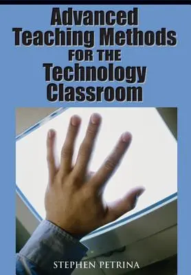 Métodos didácticos avanzados para el aula de tecnología - Advanced Teaching Methods for the Technology Classroom