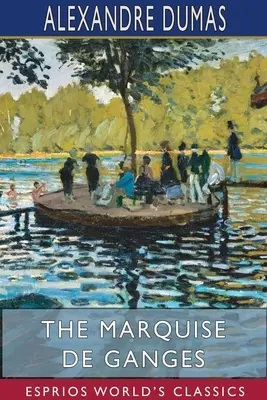 La marquesa de Ganges (Esprios Clásicos) - The Marquise de Ganges (Esprios Classics)