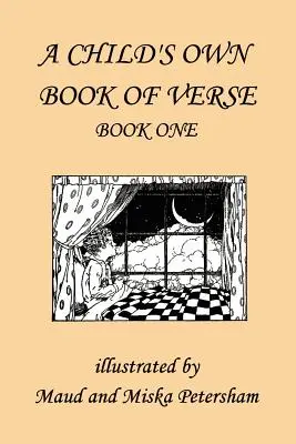 A Child's Own Book of Verse, Book One (Clásicos de ayer) - A Child's Own Book of Verse, Book One (Yesterday's Classics)