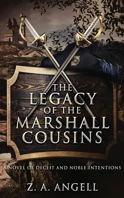 El legado de los primos Marshall: Una novela de engaños y nobles intenciones - The Legacy of the Marshall Cousins: A Novel of Deceit and Noble Intentions
