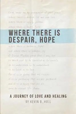 Donde hay desesperación, esperanza - Where There Is Despair, Hope